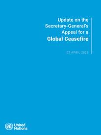 Update on the Secretary-General’s appeal for a global ceasefire
